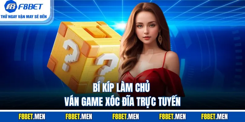 Xóc Đĩa Trực Tuyến - Giới Thiệu Game & Cách Tham Gia 4 Bí kíp làm chủ ván game xóc đĩa trực tuyến