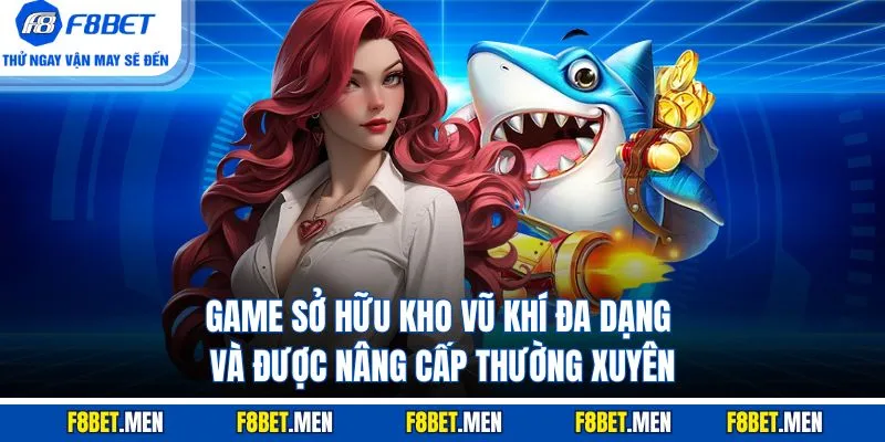 Bắn Cá Jili Jilihow - Giới Thiệu Tựa Game 3D Hấp Dẫn 3 Game sở hữu kho vũ khí đa dạng và được nâng cấp thường xuyên