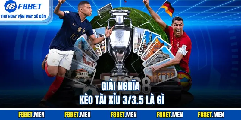 Giải nghĩa kèo tài xỉu 3/3.5 là gì?