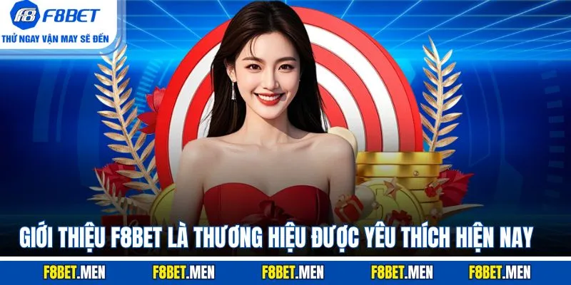Giới Thiệu F8BET - Thông Tin Nhà Cái Đang Được Săn Đón 2025 1 Giới thiệu F8BET là thương hiệu được yêu thích hiện nay