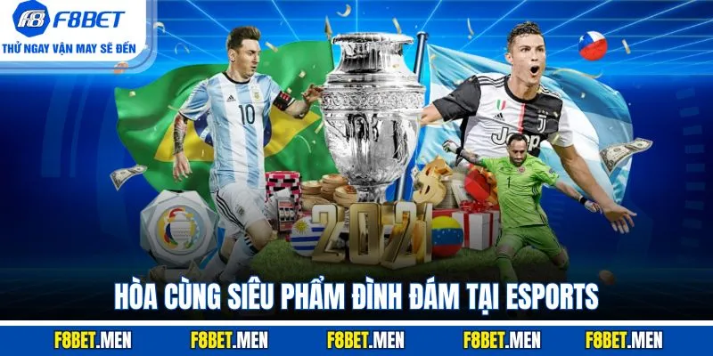 Hòa cùng siêu phẩm đình đám tại eSports