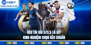 Kèo Tài Xỉu 3/3.5 Là Gì