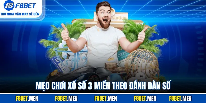 Mẹo chơi xổ số 3 miền theo đánh dàn số