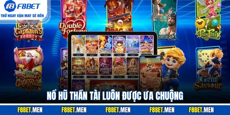 Nổ hũ thần tài luôn được ưa chuộng