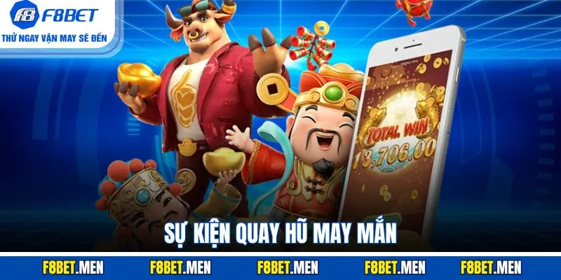 Sự kiện quay hũ may mắn