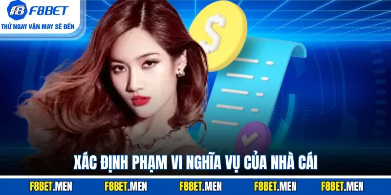 Miễn Trừ Trách Nhiệm - Tìm Hiểu Quy Định Tại F8BET 3 Xác định phạm vi nghĩa vụ của nhà cái